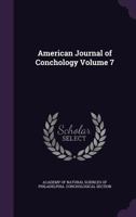 American Journal of Conchology; Volume 7 1360226354 Book Cover