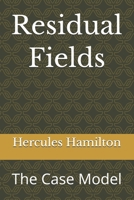 Residual Field: The Case Model B0GVS67SKC Book Cover