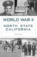 World War II in North State California 1467154636 Book Cover