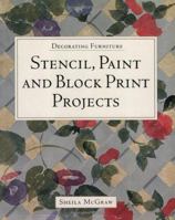 Decorating Furniture: Stencil, Paint and Block Print Projects 1552976173 Book Cover