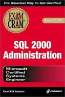 MCSE SQL 2000 Administration Exam Cram (Exam: 70-228) 1588800334 Book Cover