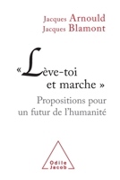 "Lève-toi et marche": Propositions pour un futur de l'humanité (OJ.SCIENCES) 273812240X Book Cover