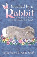 Touched By a Rabbit 0741452758 Book Cover