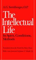 La Vie Intellectuelle: son Esprit, ses Conditions, ses Méthodes 0813206464 Book Cover