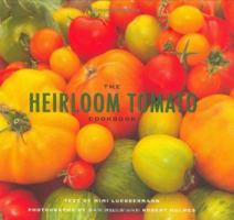 The Heirloom Tomato Cookbook 0811853551 Book Cover