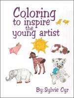 Coloring to Inspire the Young Artist 1480852805 Book Cover
