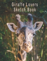 Giraffe Lovers Sketch Book 1652017763 Book Cover