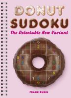 Donut Sudoku: The Delectable New Variant 1402799098 Book Cover