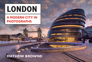 London: A Modern City in Photographs 1445693968 Book Cover