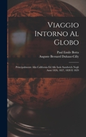 Viaggio Intorno Al Globo: Principalmente Alla California Ed Alle Isole Sandwich Negli Anni 1826, 1827, 1828 E 1829 1017248362 Book Cover