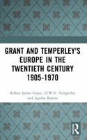 Europe in the Twentieth Century, 1905-1970 (Grant & Temperley's Europe in the Nineteenth & Twentieth Century, Vol 2) 0582490294 Book Cover