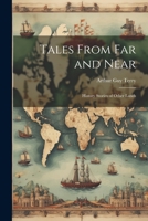 Tales From far and Near: History Stories of Other Lands 1021195235 Book Cover