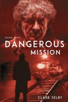 Dangerous Mission null Book Cover