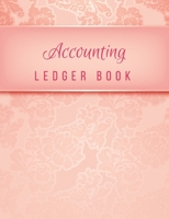 Accounting Ledger Book : General Business Ledger Checking Account Transaction Register Cash Book for Bookkeeping - 6 Column Payment Record and Tracker Log Book - Pink Floral Cover Design 1650576471 Book Cover