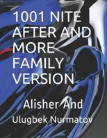 1001 NITE AFTER AND MORE FAMILY VERSION 1791856322 Book Cover