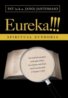 Eureka!!!: Spiritual Euphoria 1728357802 Book Cover