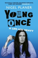 Young Once: A Life Less Heavy 1399826697 Book Cover