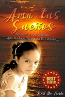 AMA TUS SUEÑOS: Se Leal a Tus Sueños, que Nada ni Nadie te lo Impida B08KWSVL4M Book Cover