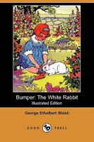 Bumper; The White Rabbit 3849506940 Book Cover