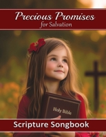 Precious Promises for Salvation Songbook: Guitar Chords and Lyrics for 50 Scripture Songs B0GGVXVW4K Book Cover