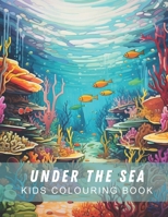 Under the Sea: Easy Kids Coloring Book with 50 Large Scale and Easy to Color Illustrations B0CNWR89BM Book Cover