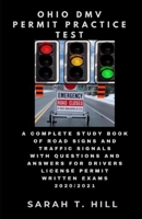 Ohio DMV Permit Practice Test: A Complete Study Book of Road Signs and Traffic Signals with Questions and Answers for Drivers License Permit Written Exams 2020/2021 B088BHJMNJ Book Cover