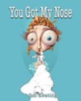 You Got My Nose 036849098X Book Cover