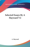 Selected Essays By A Hayward V2 1163121061 Book Cover