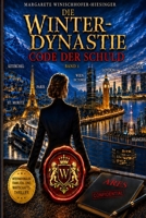 DiE WINTER-DYNASTIE: Eine Dynastie aus Macht und Lügen. Sie sind die Erben der Schuld. (German Edition) 3903724084 Book Cover