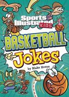 Sports Illustrated Kids Basketball Jokes 1496550919 Book Cover