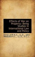 Effects of War on Property 1010411268 Book Cover