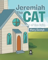 Jeremiah the Cat: Keeper of the Faith 1645849228 Book Cover