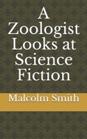 A Zoologist Looks at Science Fiction B087SM3TMS Book Cover