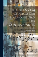 Uebungen Zum Studium Der Harmonie Und Des Contrapunktes 1512212881 Book Cover