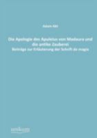 Die Apologie Des Apuleius Von Madaura Und Die Antike Zauberei 3846016535 Book Cover