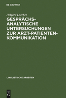 Gespr Chsanalytische Untersuchungen Zur Arzt-Patienten-Kommunikation 3484301368 Book Cover