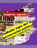 Medio siglo de persecución política Volumen 4 B08QFMFBH1 Book Cover