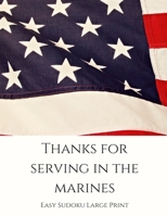 Thanks For Serving In The Marines: 100 Easy Puzzles In Large Print Veterans Day 1087399823 Book Cover