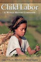 Child Labour: A World History Companion 0874369568 Book Cover