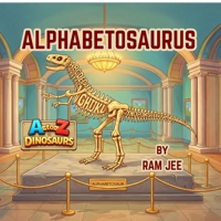 Alphabetosaurus: A to Z Dinosaurs B0GNTCJ122 Book Cover