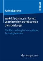 Work-Life-Balance Im Kontext Von Mitarbeiterunterst�tzenden Dienstleistungen: Eine Untersuchung in Einem Globalen Technologiekonzern 3658198559 Book Cover