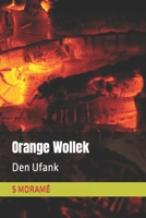 Orange Wollek: Den Ufank B09WPZSKPR Book Cover