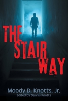 The Stairway: Book One of The Miracle of the Mountain Series 1682358593 Book Cover