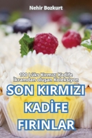 Son Kirmizi KadIfe Firinlar (Turkish Edition) 1836238509 Book Cover