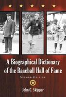 A Biographical Dictionary of the Baseball Hall of Fame 0786406038 Book Cover