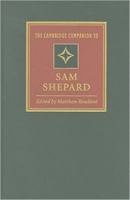 The Cambridge Companion to Sam Shepard (Cambridge Companions to Literature) 0521777666 Book Cover