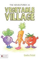 The Adventures in Vegetable Village 1682935019 Book Cover