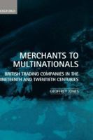 Merchants to Multinationals: British Trading Companies in the Nineteenth and Twentieth Centuries B000OL1HCU Book Cover