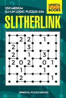 Slitherlink: 250 Medium Sli-Lin Logic Puzzles 6x6 1099485673 Book Cover