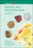 Nutrition And Eating Disorders (Eating Right: An Introduction to Human Nutrition) 1604138025 Book Cover